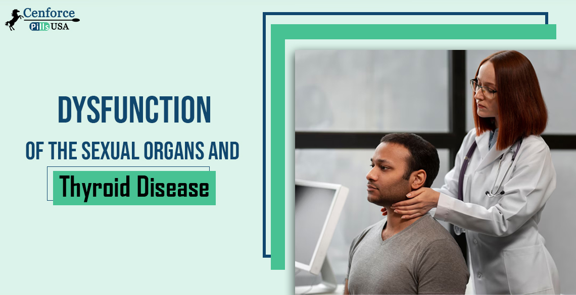 Dysfunction Of The Sexual Organs And Thyroid Disease