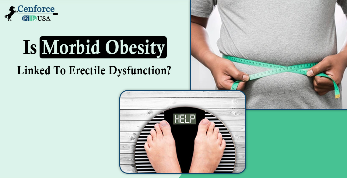 Is Morbid Obesity Linked To Erectile Dysfunction?