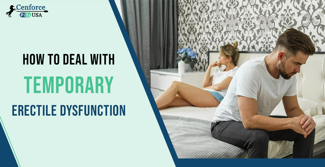 How To Deal With Temporary Erectile Dysfunction