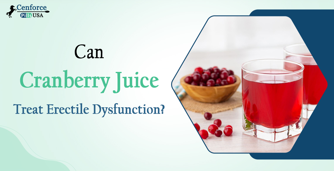 Is Cranberry Juice Good For Erectile Dysfunction?