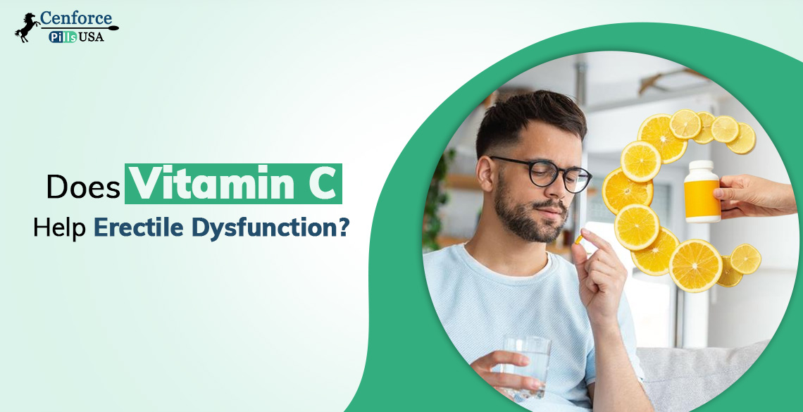 Vitamin C- Does It Help With Erectile Dysfunction?