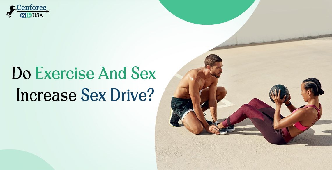 Do Exercise And Sex Increase Sex Drive?